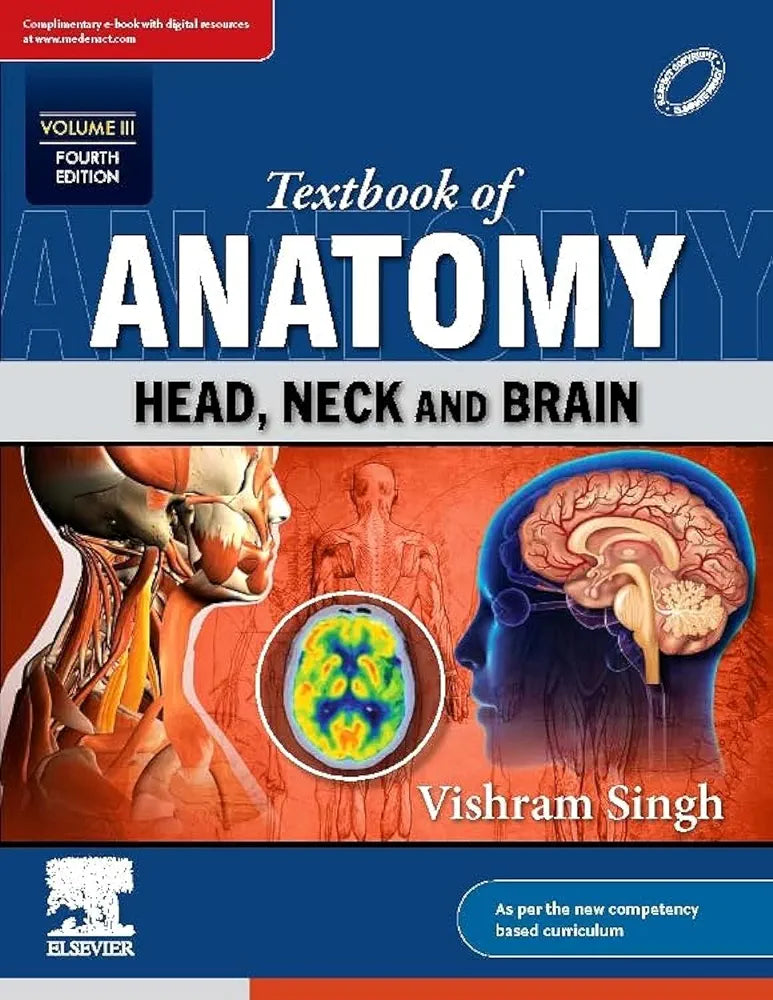 Vishram Singh
Textbook of Anatomy: Head, Neck and Brain, Vol 3 ,4 edition