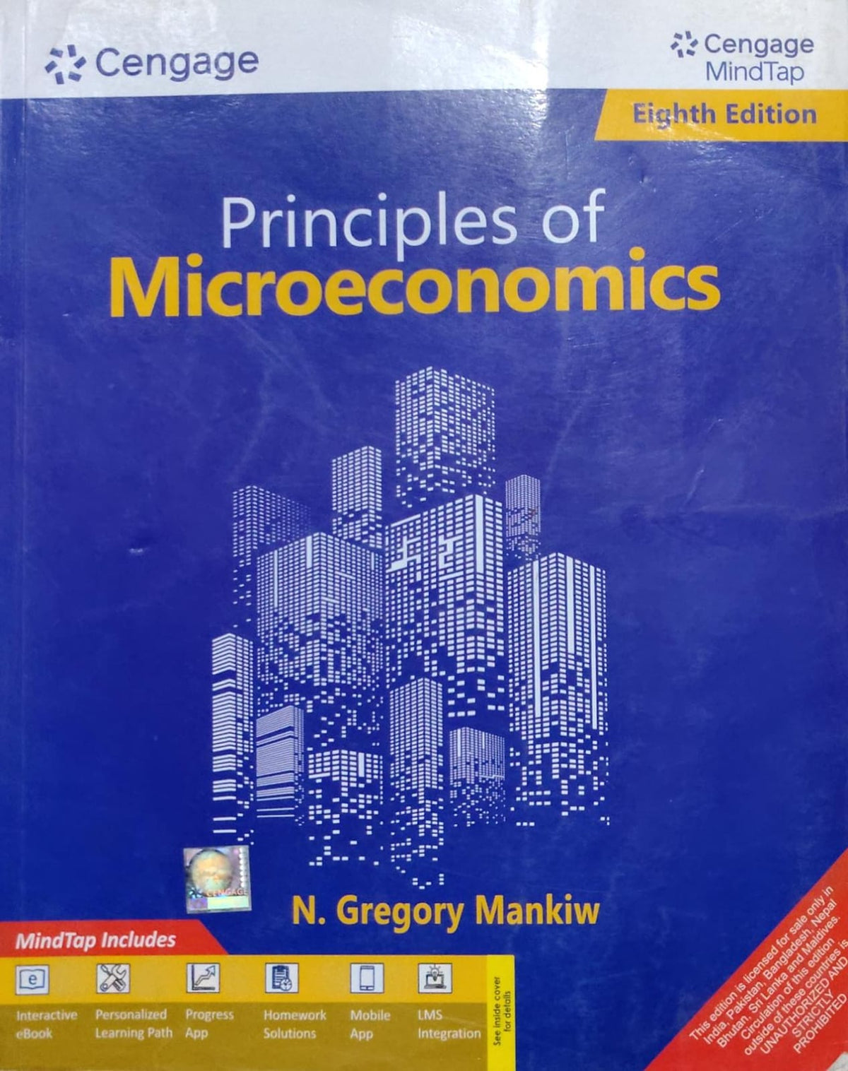 Principles of Microeconomics Author: N. Gregory Mankiw Edition: Eighth Edition Publisher: Cengage, Cengage MindTap