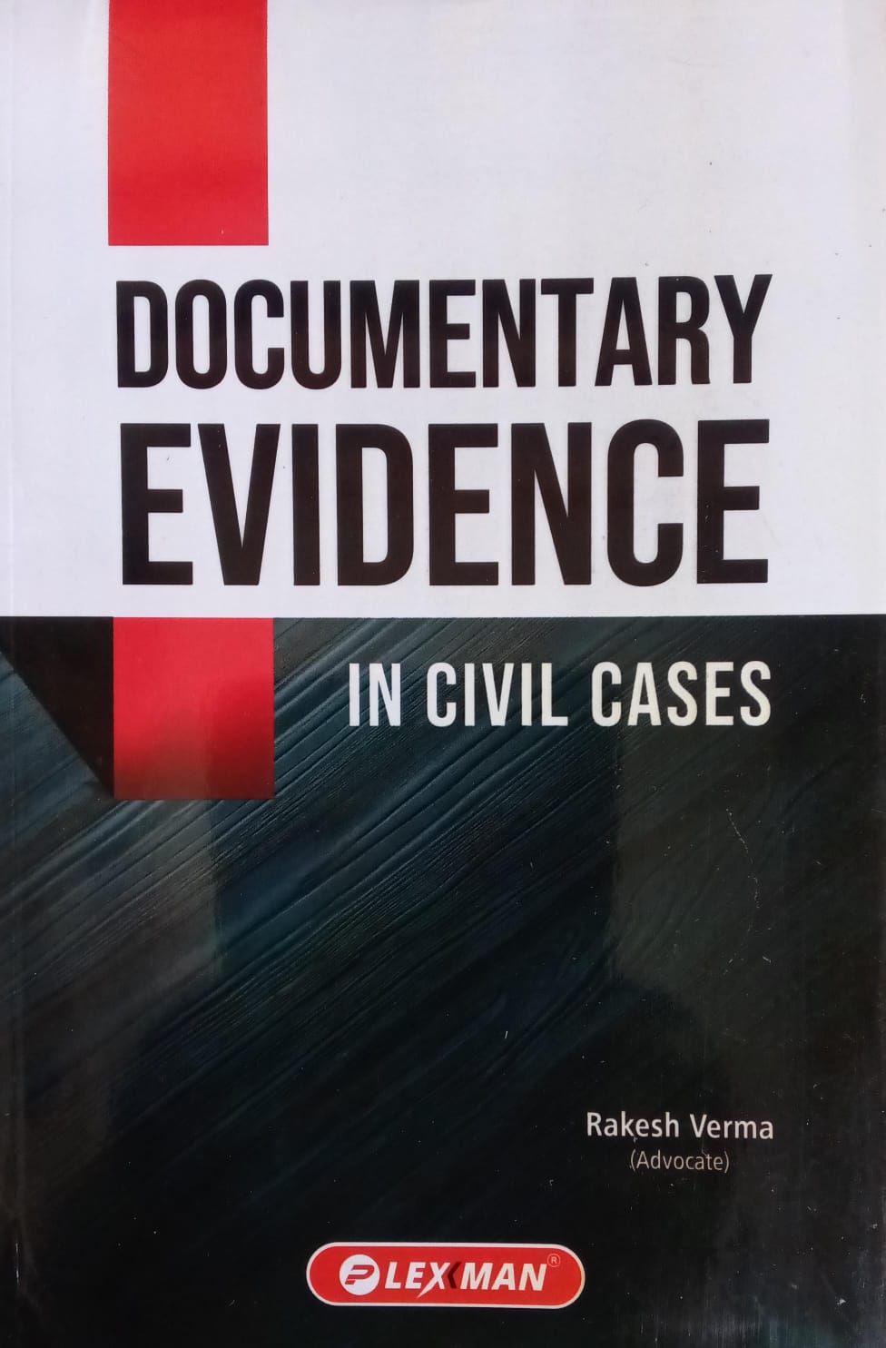 Documentary Evidence in Civil Cases - BSA 2023, Electronic Records, Admissibility | Rakesh Verma Author: Rakesh Verma, Advocate