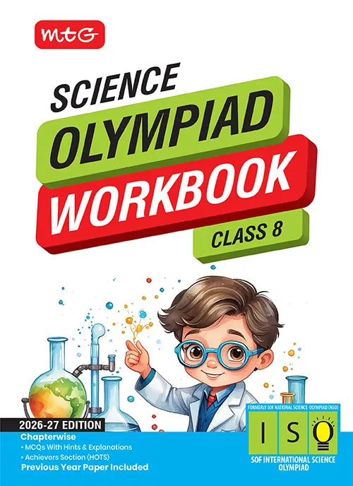 Class 8 International Science Olympiad (ISO) Workbook for 2026-27 Exam, Publisher: MTG Learning Media Pvt Ltd