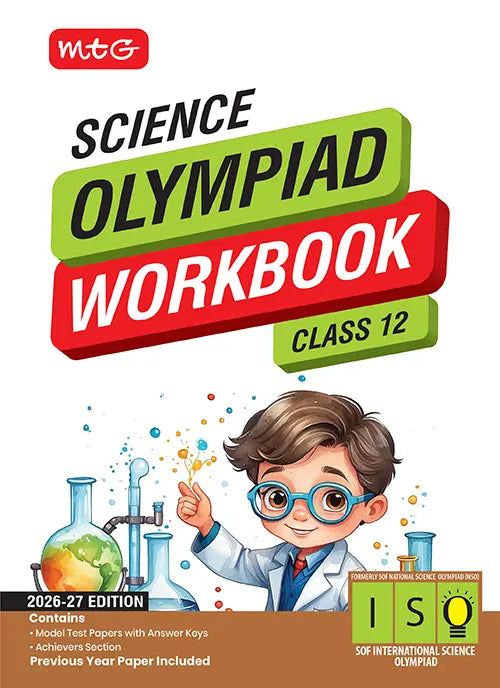 Class 12 International Science Olympiad (ISO) Workbook for 2026-27 Exam, Publisher: MTG Learning Media Pvt Ltd