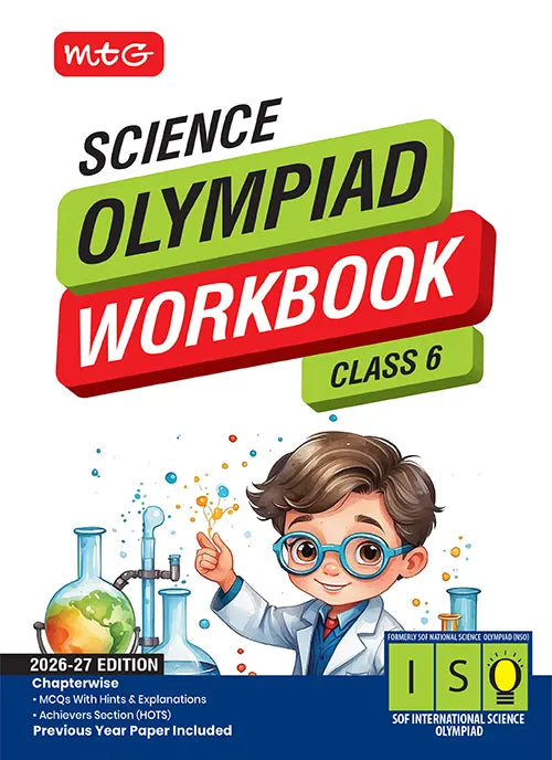 Class 6 International Science Olympiad (ISO) Workbook for 2026-27 Exam, Publisher: MTG Learning Media Pvt Ltd