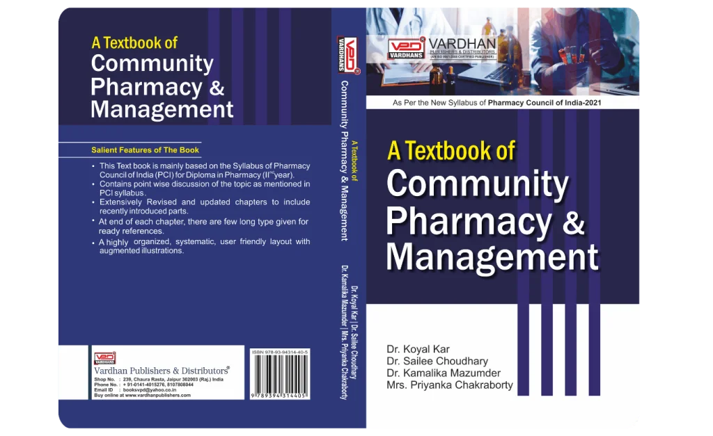 A Textbook of Community Pharmacy & Management (E) Author: Dr Koyel Kar, Dr Kamalika Mazumder, Dr Sailee Chowdhury & Ms Priyanka Chakraborty , Publisher : Vardhan Publishers & Distributors