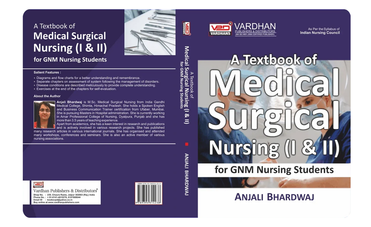 A Textbook of Medical Surgical Nursing (I & II) for G.N.M. Nursing Students (E) Author: Anjali Bhardwaj , Publisher : Vardhan Publishers & Distributors