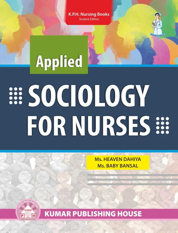 Applied Sociology for Nurses BY Ms. Heaven Dahiya, Ms. Baby Bansal (KPH)