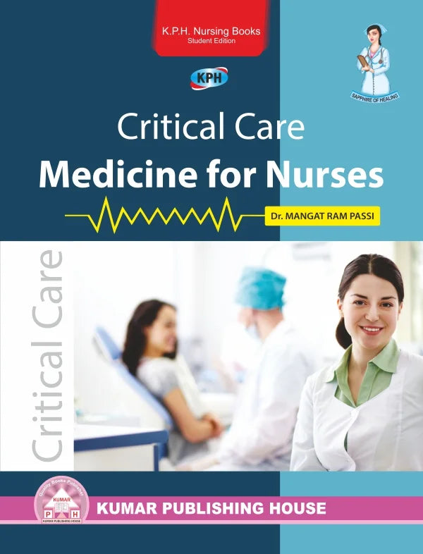 Critical Care Medicine for Nurses BY Dr. Mangat Ram Passi (KPH)