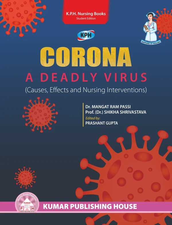 Corona – A Deadly Virus (Causes, Effects and Nursing Interventions) BY Dr. Mangat Ram Passi | Prof. Dr. Shikha Shrivastva (KPH)