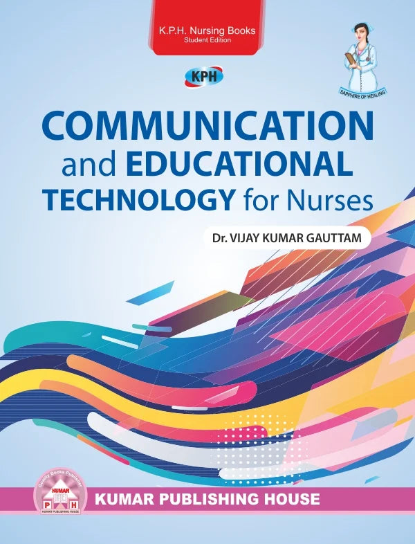 Communication and Educational Technology for Nurses BY Dr. Vijay Kumar Gauttam (KPH)