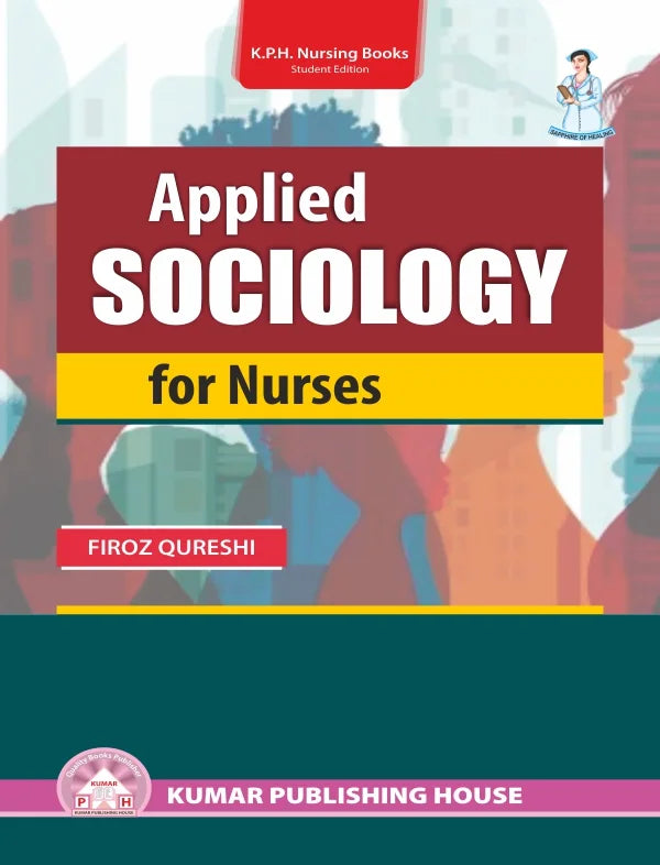 Applied Sociology for Nurses BY Firoz Qureshi (KPH)