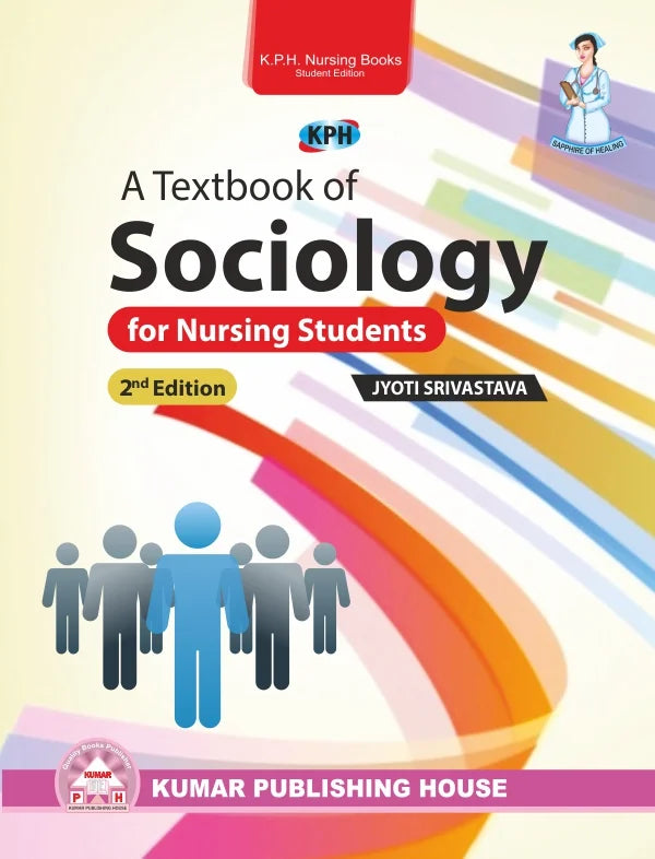 A Textbook of Sociology for Nursing Students BY Jyoti Srivastava (KPH)