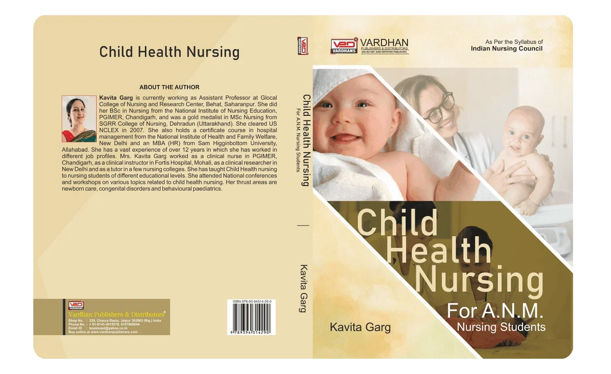 Child Health Nursing for A.N.M. (E) Author: Kavita Garg , Publisher : Vardhan Publishers & Distributors