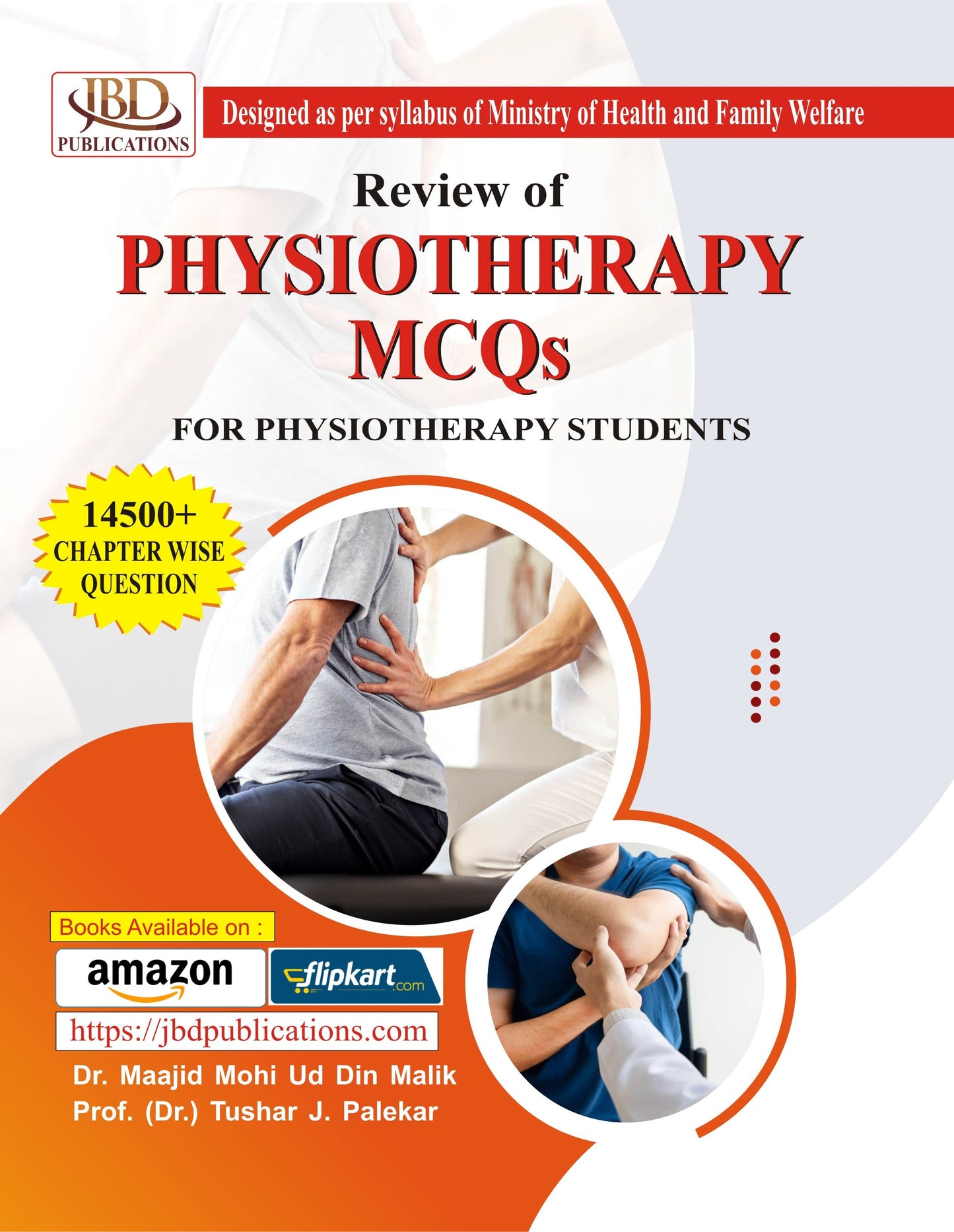 Review of PHYSIOTHERAPY MCQS BY Dr. Maajid Mohi Ud Din Malik, Prof. (Dr.) Tushar J. Palekar (JBD)