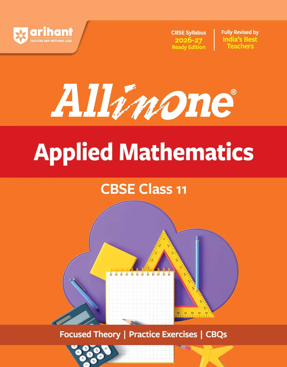 All in One Applied Mathematics Class 11 for CBSE Exam 2026-27 | NCERT Based Complete Theory, Practice Exercises, CBQs, A-R, Sample Papers & Mind Maps | Revised Edition as per Latest Syllabus, Author: Team Arihant , Publisher: Arihant prakashan