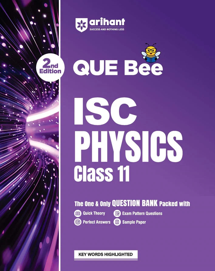 ISC Physics Class 11 Exam Book | Quick Theory, Exam Pattern Questions & Sample Papers | As per Latest ICSE Syllabus | Que Bee 2nd Edition, Author: Team Arihant , Publisher: Arihant prakashan