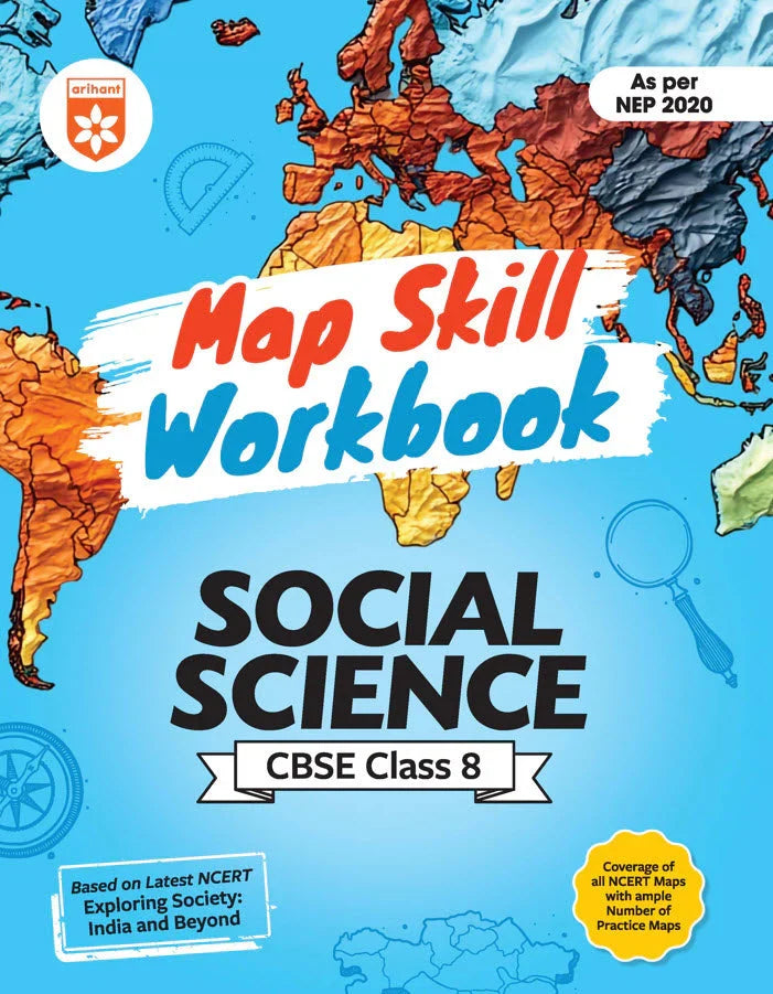 Map Skill Workbook Social Science CBSE Class 8 | As per NEP 2020 | Based on Latest NCERT Exploring Society: India & Beyond | Coverage of all NCERT Maps with ample Numbers of Practice Maps, Author: Team Arihant , Publisher: Arihant prakashan