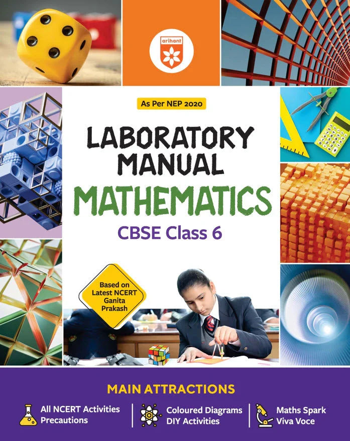 Lab Manual Mathematics CBSE Class 6 | NEP 2020 Edition | Colour Diagrams, DIY Activities & NCERT Experiments, Author: Team Arihant , Publisher: Arihant prakashan