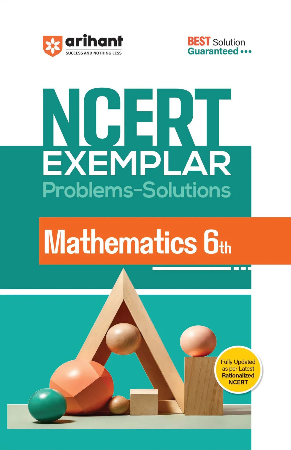 NCERT Exemplar Mathematics Class 6 | Problems & Solutions | Fully Updated as per Latest Rationalised NCERT | Best Solution Guaranteed, Author: Team Arihant , Publisher: Arihant prakashan