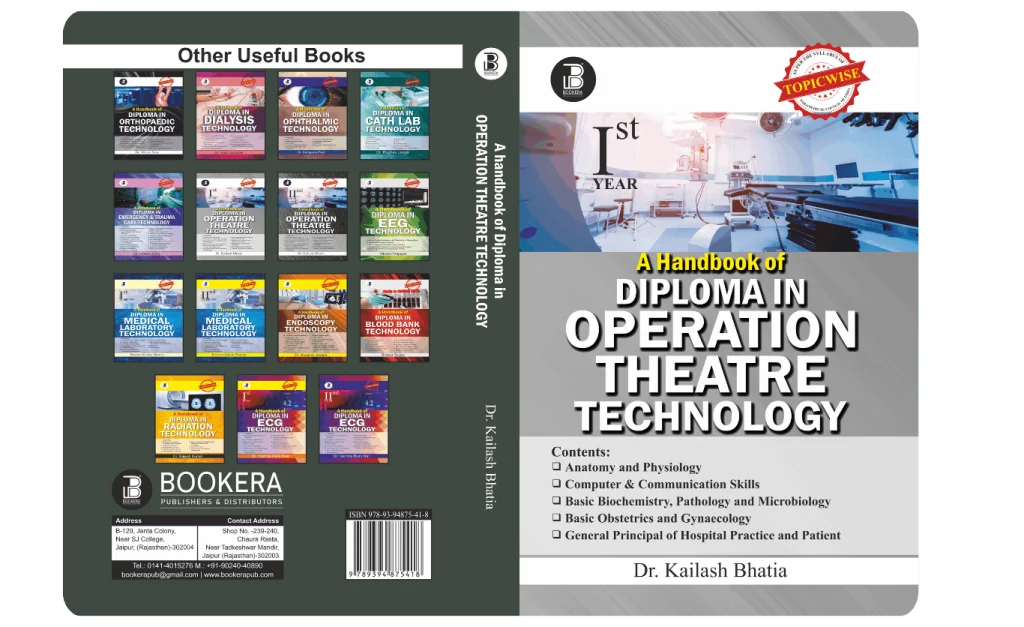 A Handbook of Diploma in Operation Theatre Technology-I (E) BY Dr. Kailash Bhatia , Publisher Bookera Publishers & Distributors