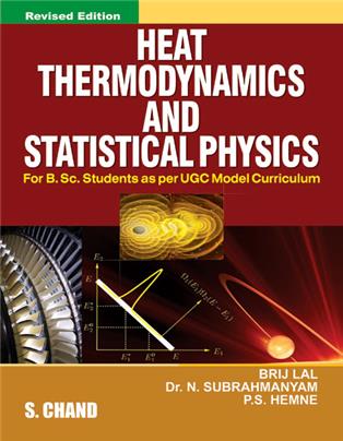 Heat Thermodynamics and Statistical Physics| Brij Lal &N Subrahmanyam