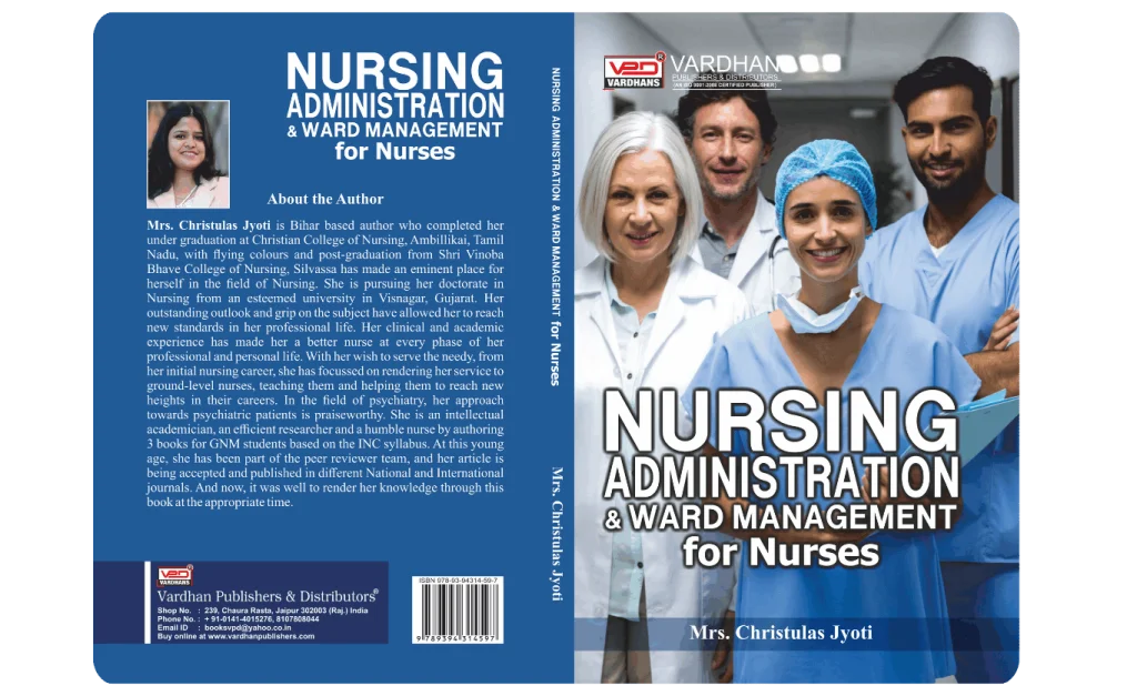 Nursing Administration & Ward Management for Nurses (E) Author: Mrs. Christulas Jyoti , Publisher : Vardhan Publishers & Distributors