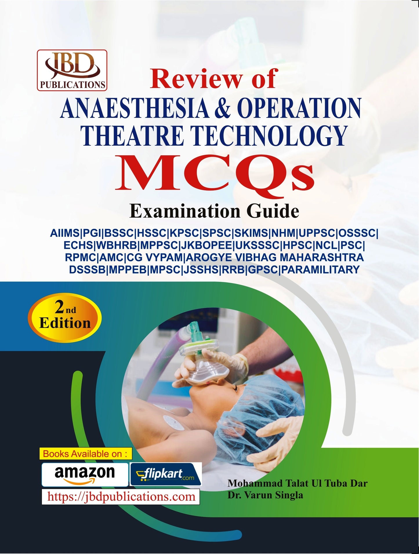 Review of ANAESTHESIA & OPERATION THEATRE TECHNOLOGY MCQS BY Mohammad Talat Ul Tuba Dar, Dr Varun Singla (JBD)