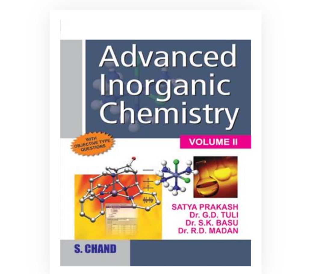 Advanced Inorganic Chemistry Vol2| GD Tuli, SK Basu,Dr RD Madan,Satya Prakash| S Chand