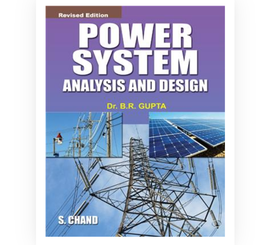 Power System - Analysis and Design|Dr BR Gupta| S Chand