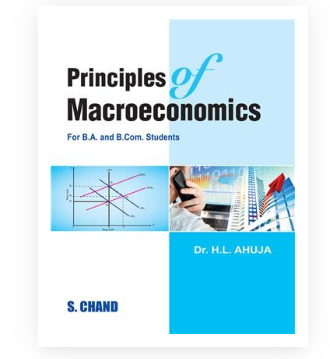Principles of Macroeconomics| Dr HL Ahuja| S Chand