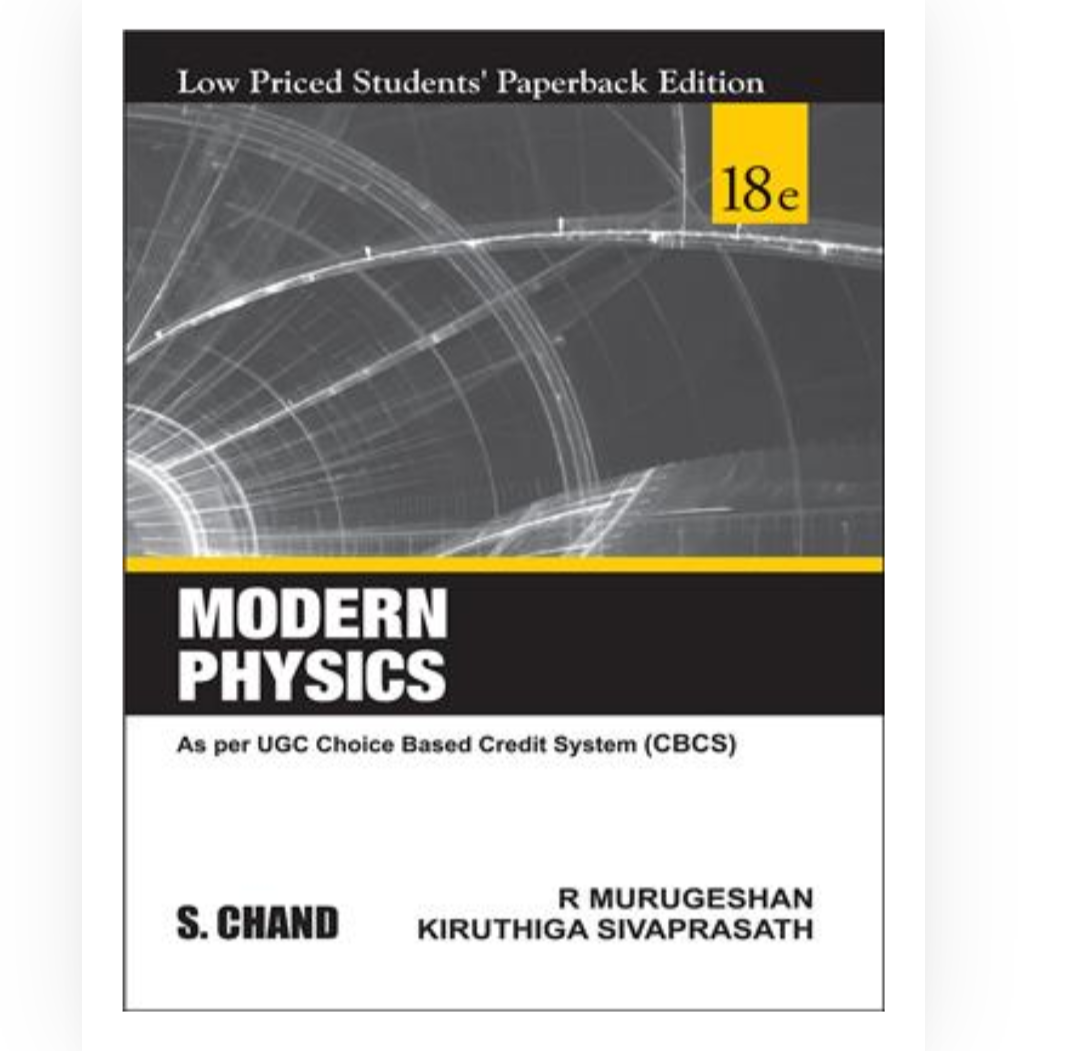 Modern Physics (LPSPE)| R Murugeshan,Kiruthiga Sivaprasath| S Chand