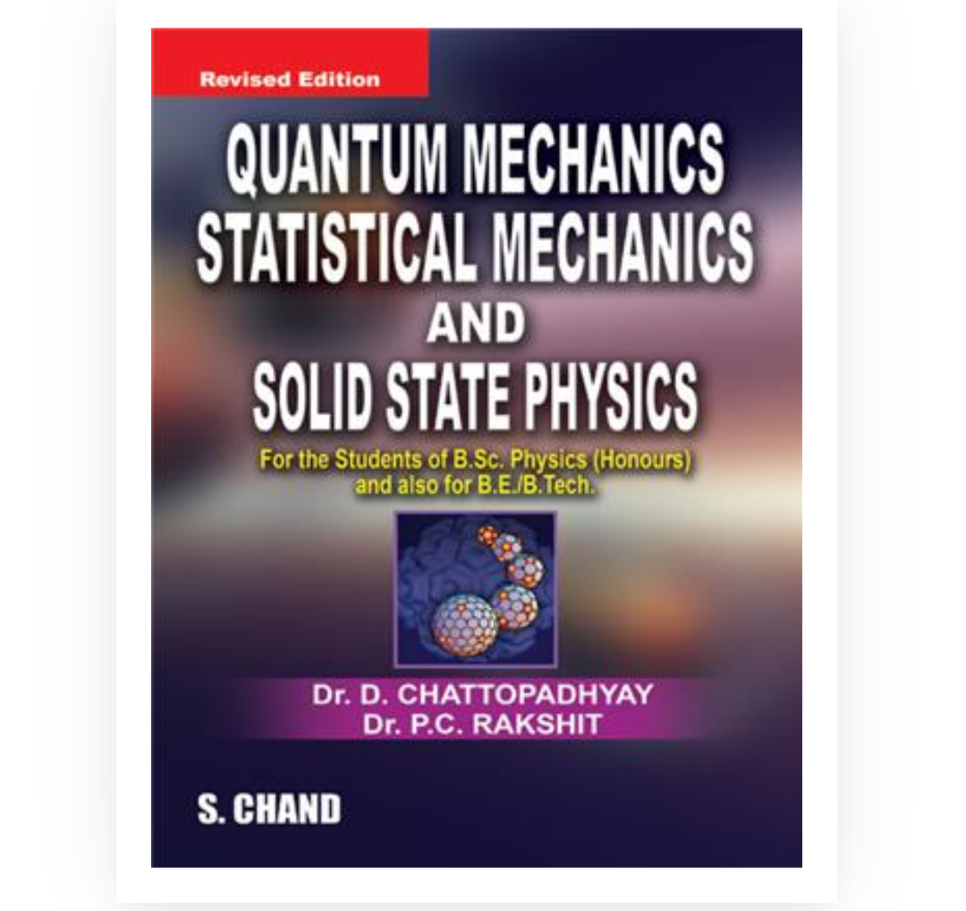 Quantum Mech,Statistical Mech,& Solid State| D Chattopadhyaya, PC Rakshit| S Chand