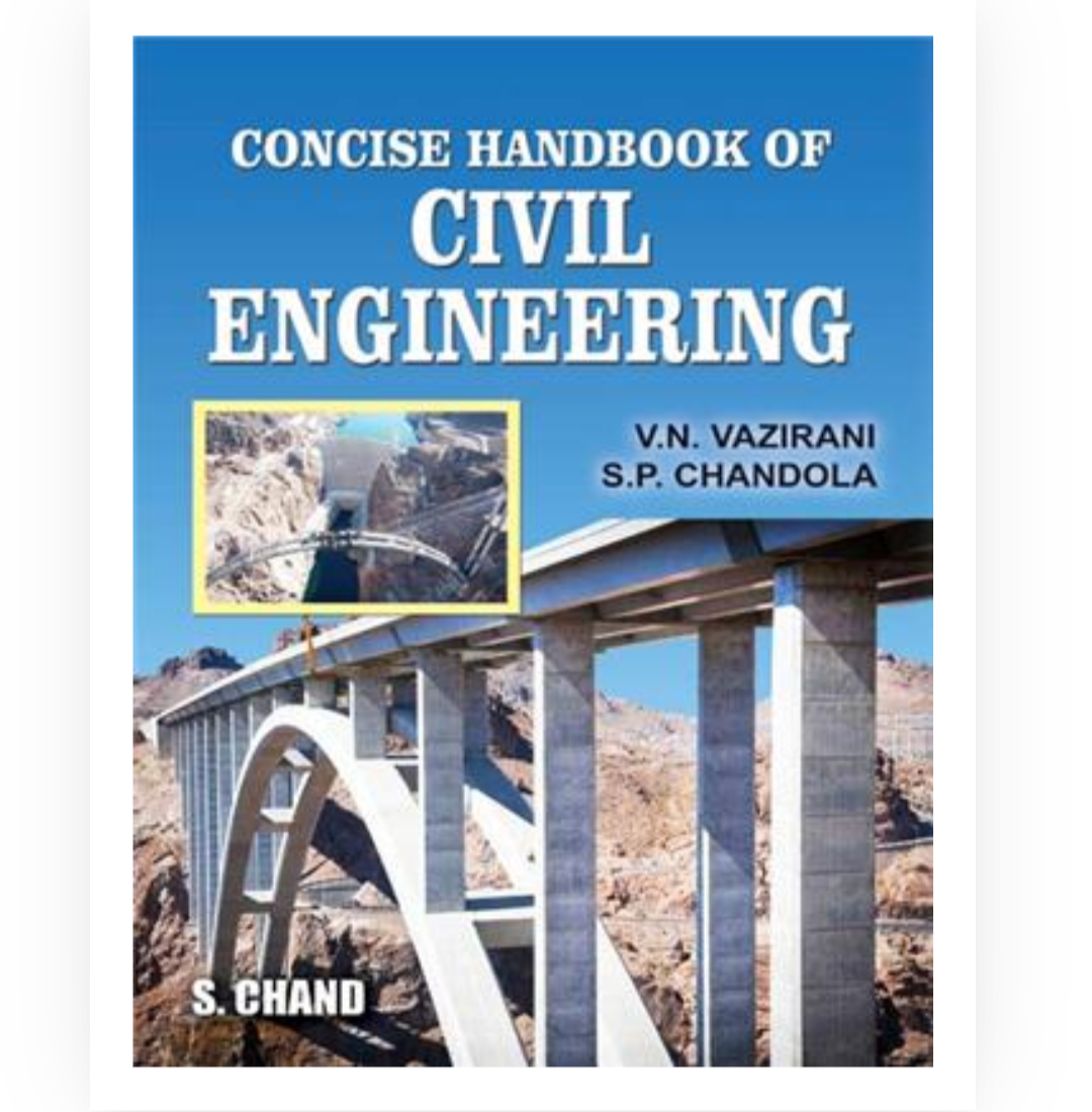 Concise Handbook of Civil Engineering| SP Chandola,VN Vazirani| S Chand