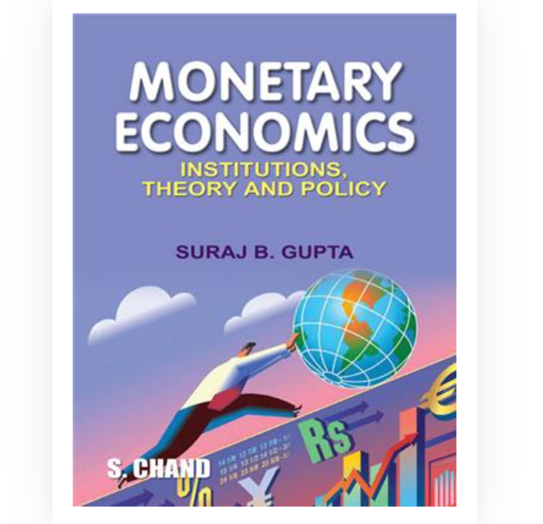 Monetary Economics-Institutions, Theory and Policy| Suraj B Gupta | S Chand