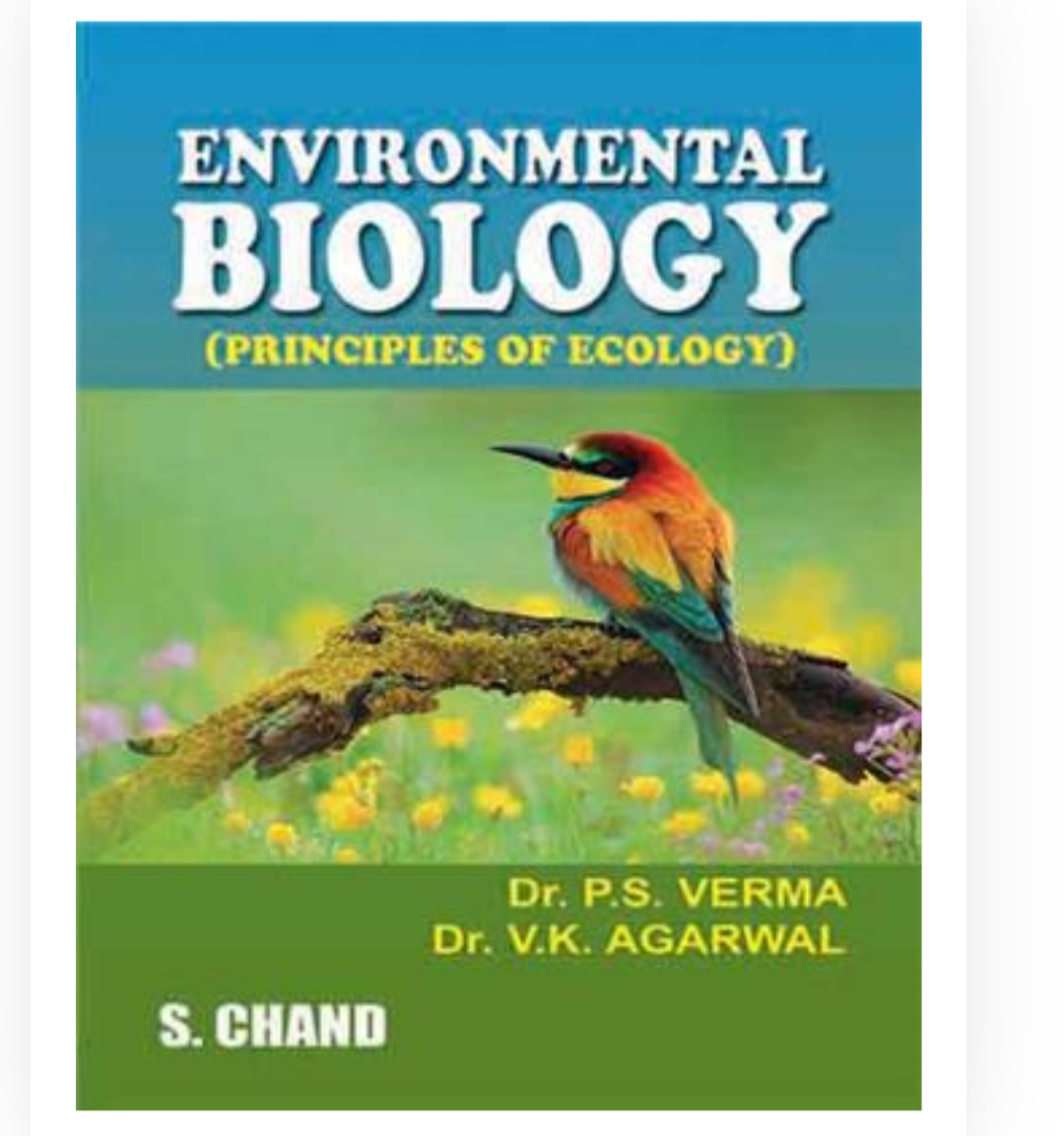 Environmental Biology (Principles of Ecology)Dr PS Verma ,Dr VK Agarwal | S Chand