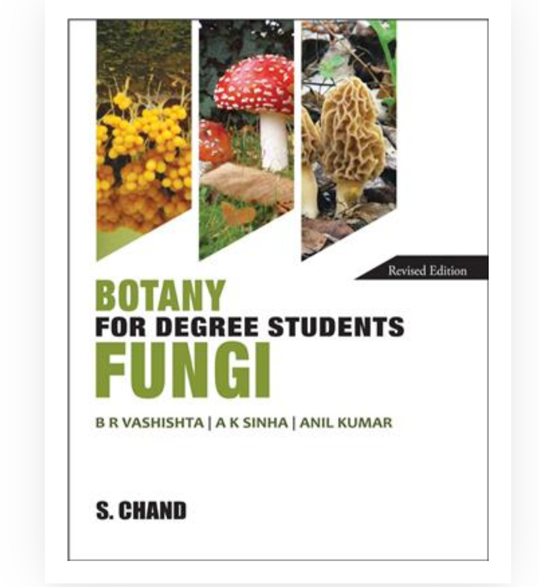 BOTANY FOR DEGREE STUDENTS FUNGI: (REVISED MULTI-COLOR EDITION)| BR Vashishta , AK Sinha,Anil Kumar| S Chand