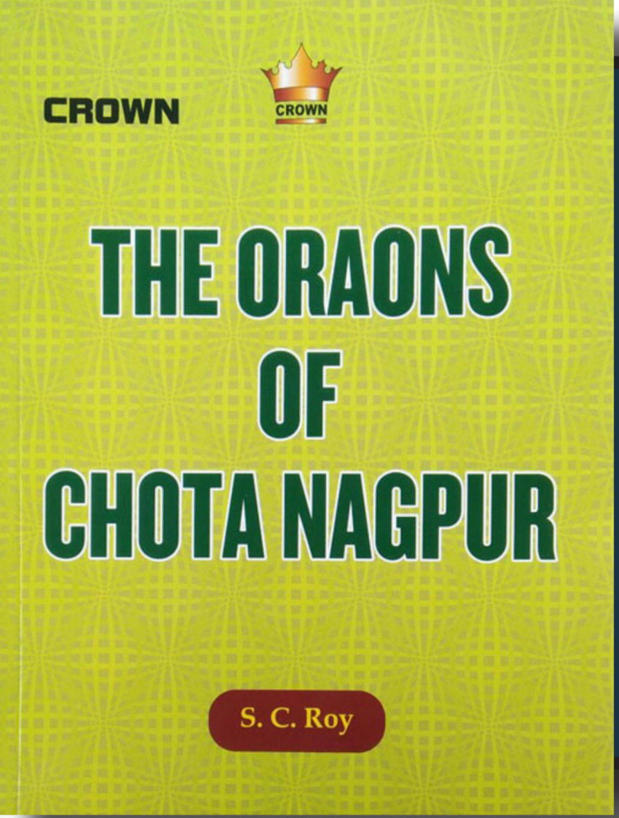 The Oraons Of Chota Nagpur |SC Roy | Crown| English