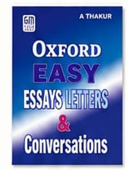 Oxford Easy Essays, Letters & Conversations by A. Thakur , GOODMAN(P&D)