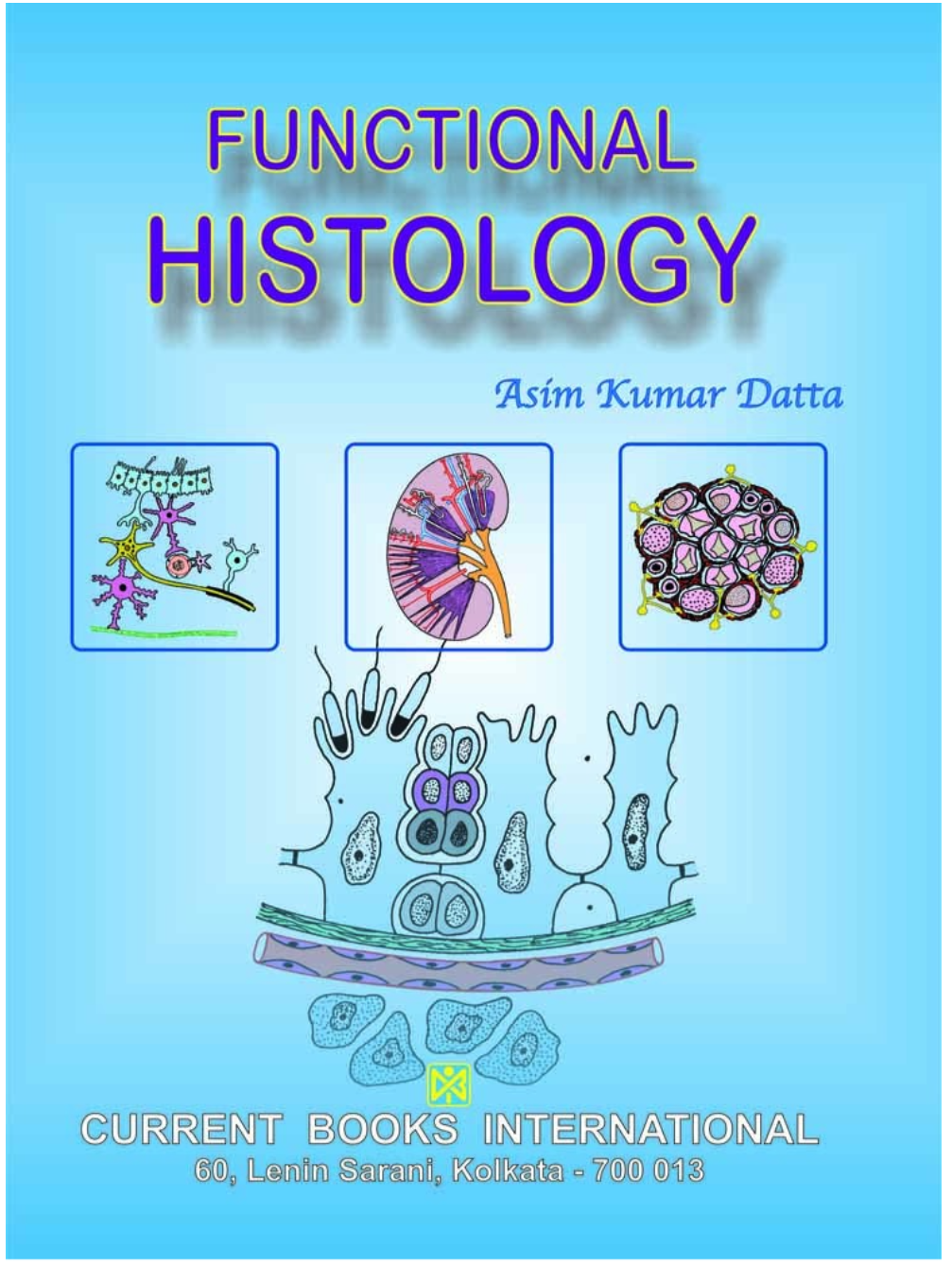FUNCTIONAL HISTOLOGY, Author A. K. DattaPublisher ,Current Books International