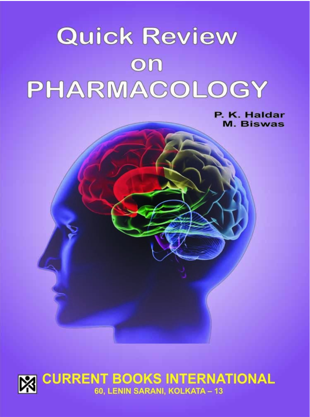 QUICK REVIEW on PHARMACOLOGY, Author Pallab Kanti Haldar & Moulisha Biswas, Publisher Current Books International