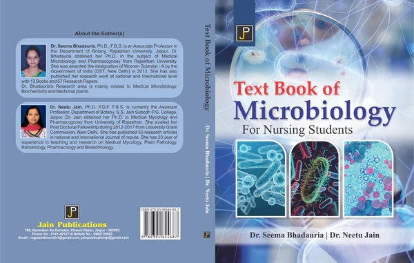 TEXT Book of MICROBIOLOGY FOR NURSING STUDENTS By Dr. Seema Bhadauria , Dr. Neetu Jain , Publisher: JainPublications