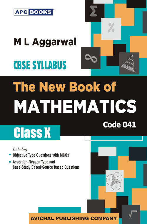 The New Book of Mathematics- 10
ML Aggarwal CBSE code - 041