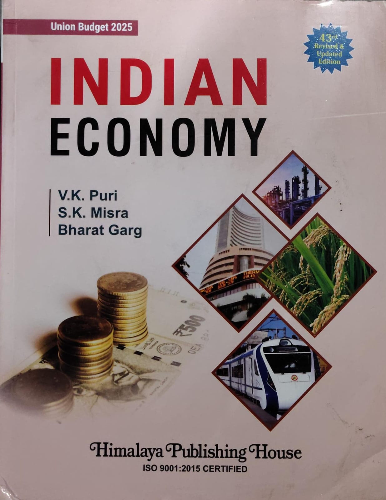 INDIAN ECONOMY Authors: V.K. Puri, S.K. Misra, Bharat Garg