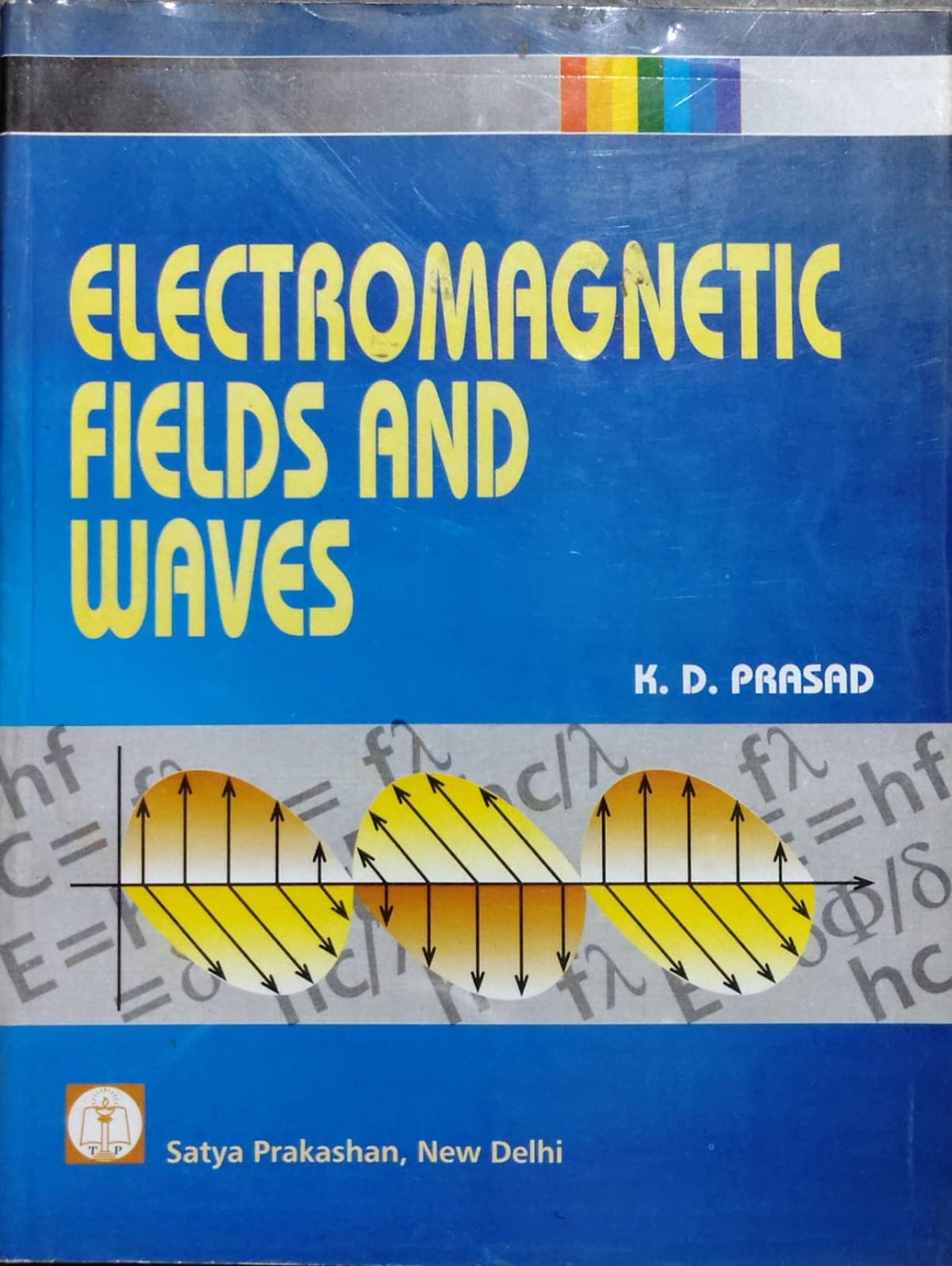 Electromagnetic Fields and Waves by K.D. Prasad - Satya Prakashan Author: K. D. Prasad