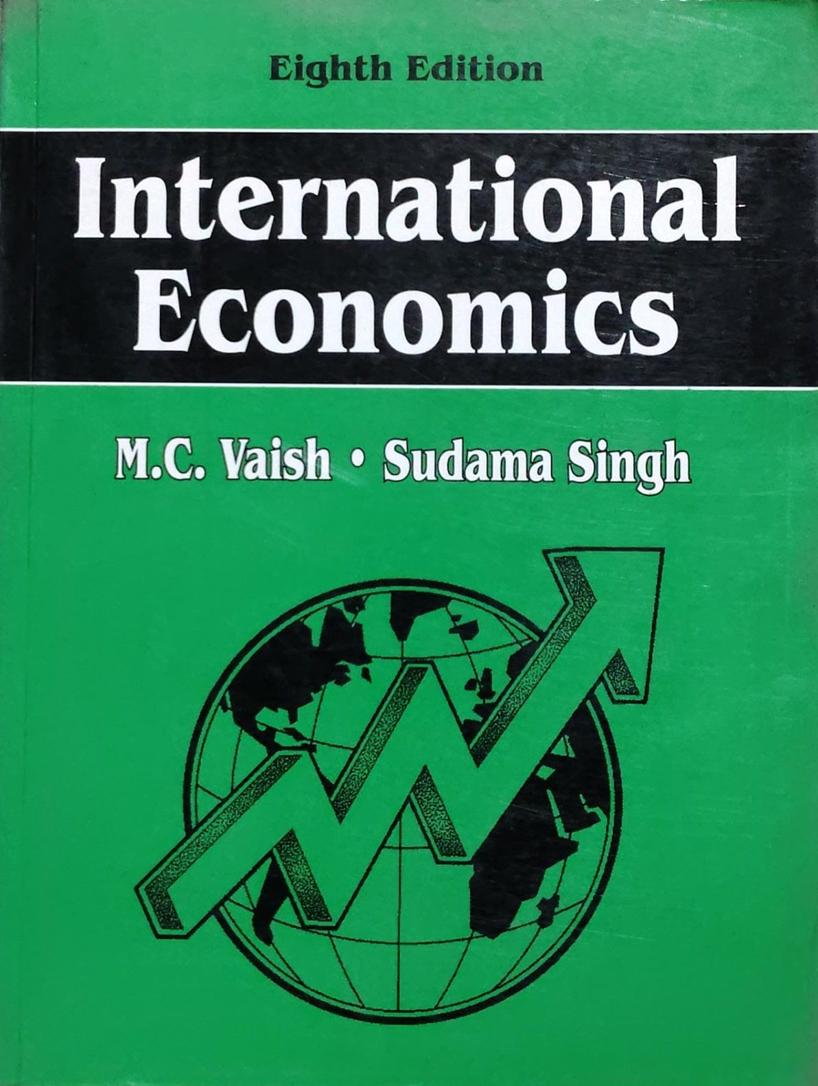 International Economics 8th Edition - M.C. Vaish, Sudama Singh Author: M.C. Vaish, Sudama Singh