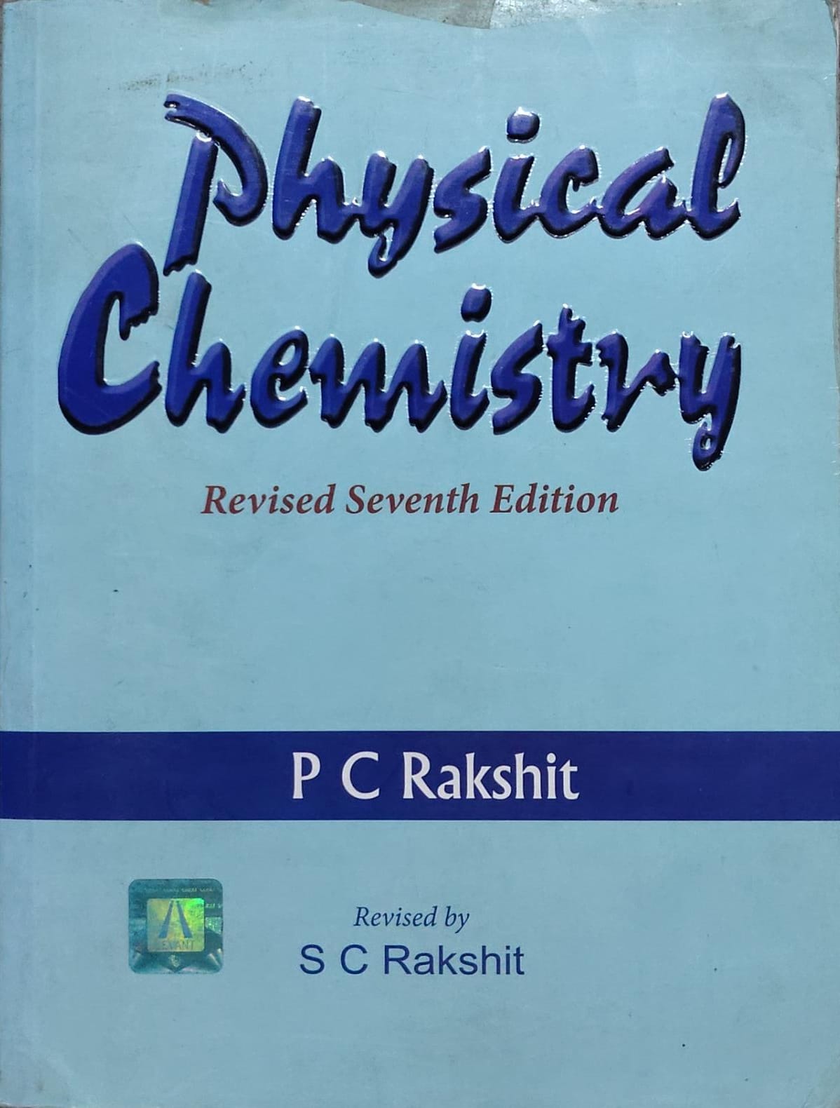 Physical Chemistry Revised 7th Edition - P C Rakshit | Revised by S C Rakshit Author: P C Rakshit, S C Rakshit