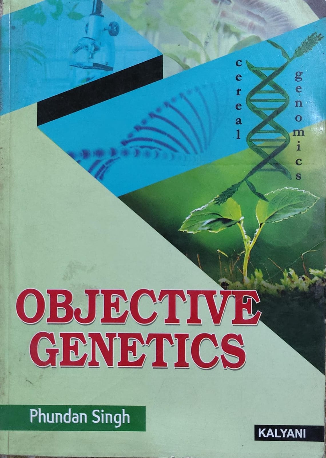 Objective Genetics - Cereal Genomics | Phundan Singh | Kalyani Publishers Author: Phundan Singh