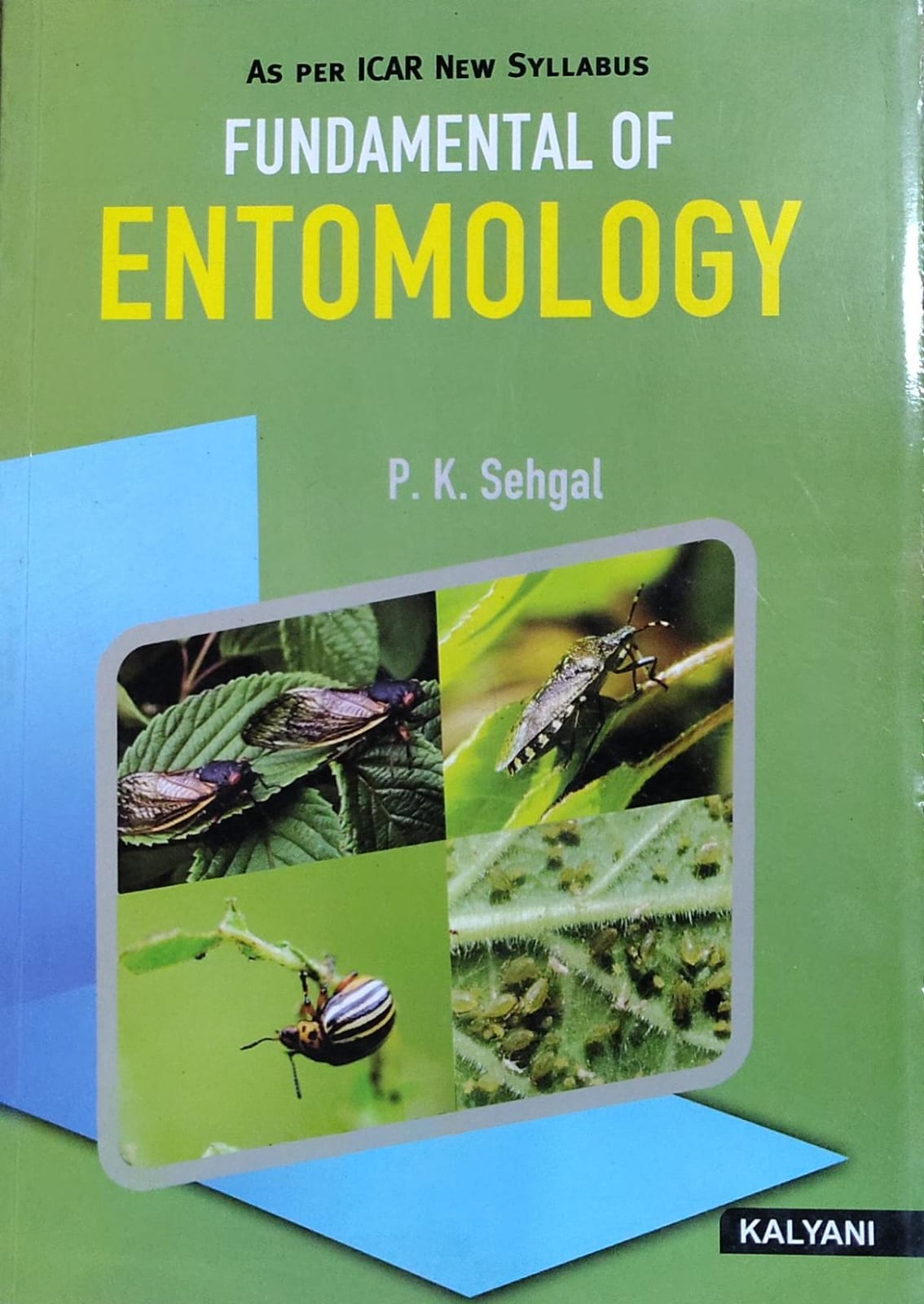 Fundamental of Entomology - As per ICAR New Syllabus | P.K. Sehgal | Kalyani Publishers Author: P.K. Sehgal