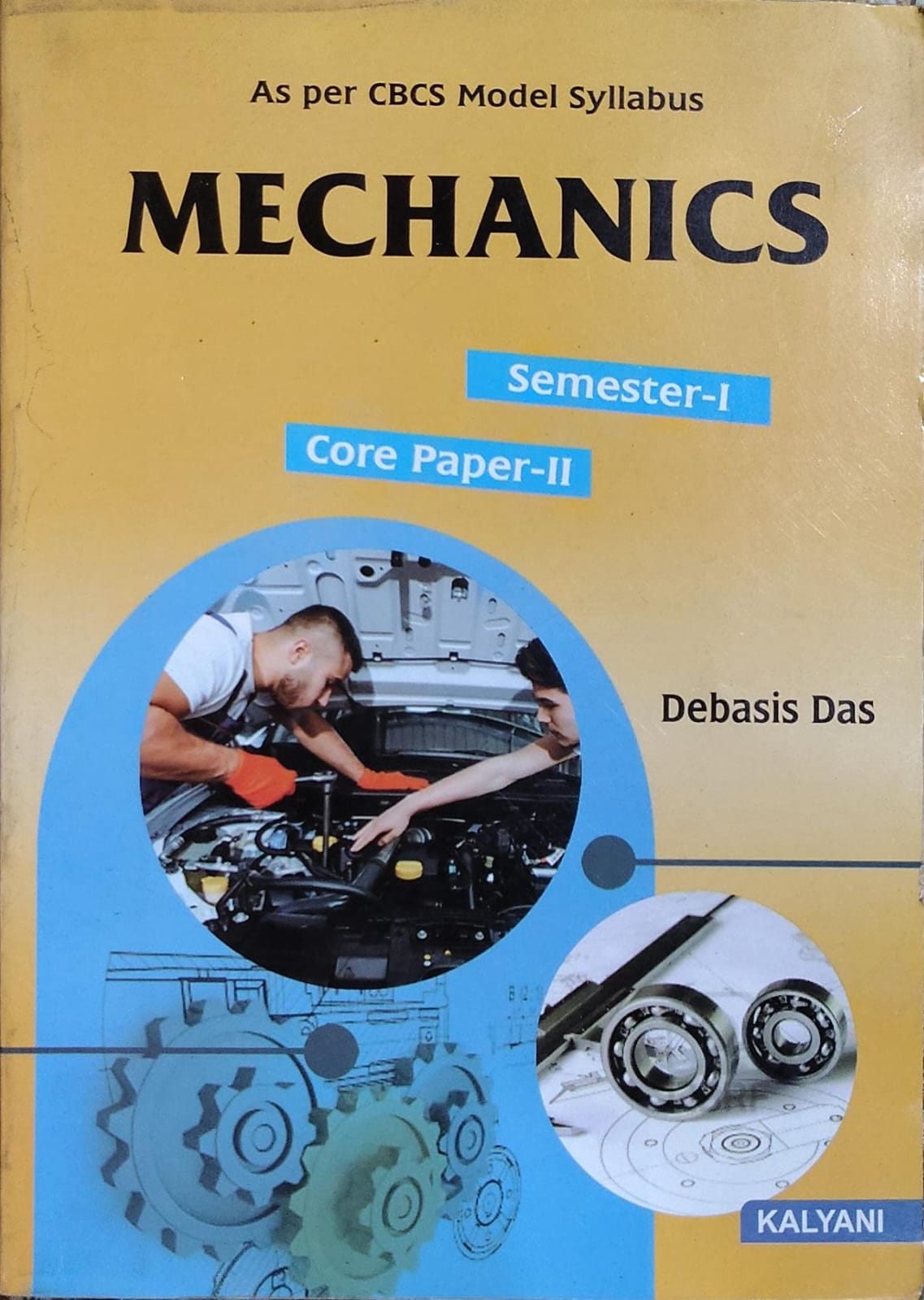 Mechanics Semester-I Core Paper-II - As per CBCS Model Syllabus | Debasis Das | Kalyani Publishers Author: Debasis Das