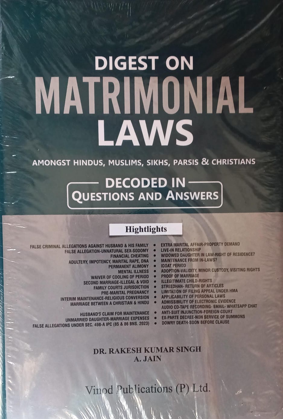 Digest on Matrimonial Laws Q&A - Hindus, Muslims, Sikhs, Parsis, Christians | Dr Rakesh Kumar Singh Author: Dr. Rakesh Kumar Singh, A. Jain