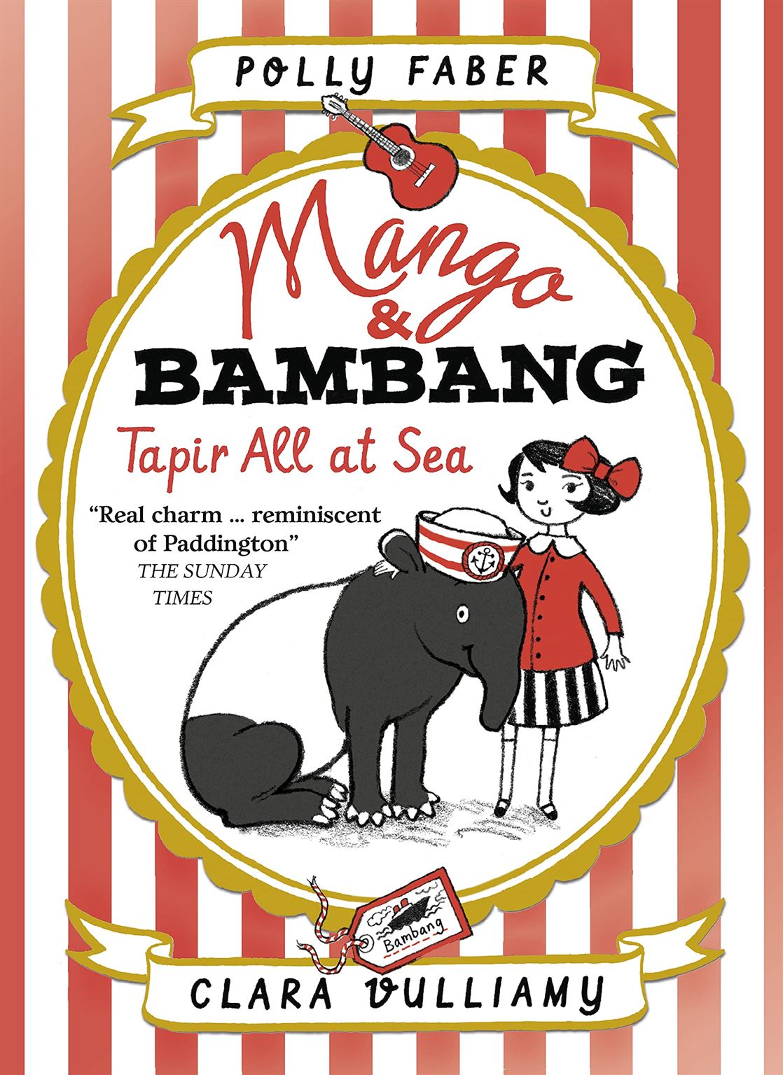 Mango & Bambang: Tapir All at Sea By Polly Faber (Illustrated by Clara Vulliamy) (NOVEL)