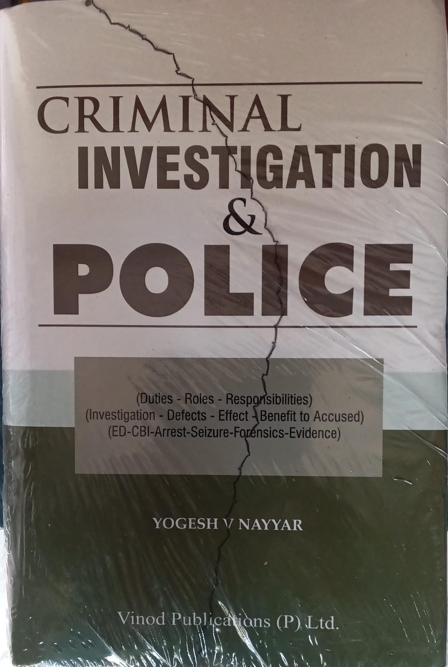 Criminal Investigation & Police - Duties, ED, CBI, Arrest, Seizure, Forensics | Yogesh V Nayyar Author: Yogesh V Nayyar
